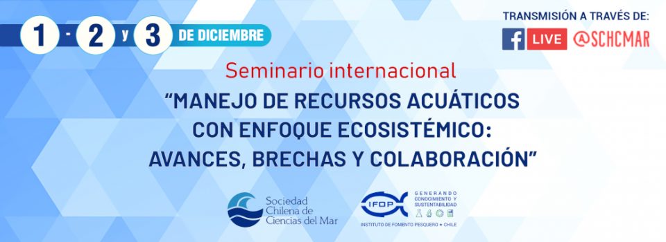 SEMINARIO INTERNACIONAL: “Manejo de Recursos Acuáticos con Enfoque Ecosistémico “