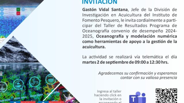 (Es) Taller de Difusión de Resultados 2024-2025  “Oceanografía y Modelación Numérica como herramientas de apoyo a la Gestión de la Acuicultura”.