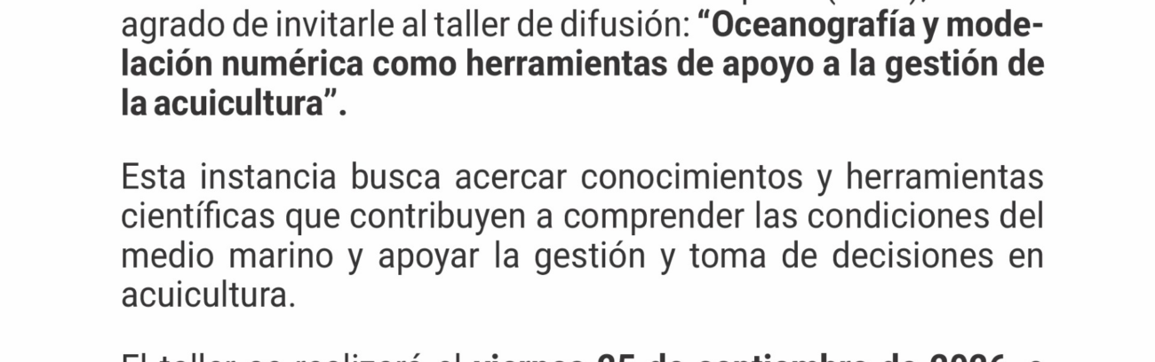 IFOP invita al Taller de Difusión de Resultados 2025-2026 “Oceanografía y Modelación Numérica como herramientas de apoyo a la Gestión de la Acuicultura”.